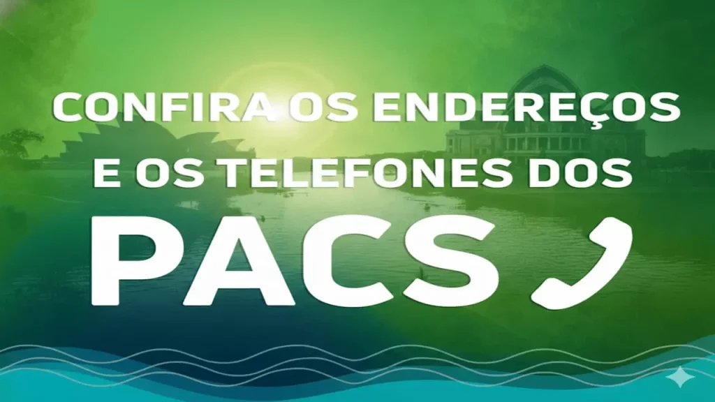 Endereços e telefones do PAC Manaus
